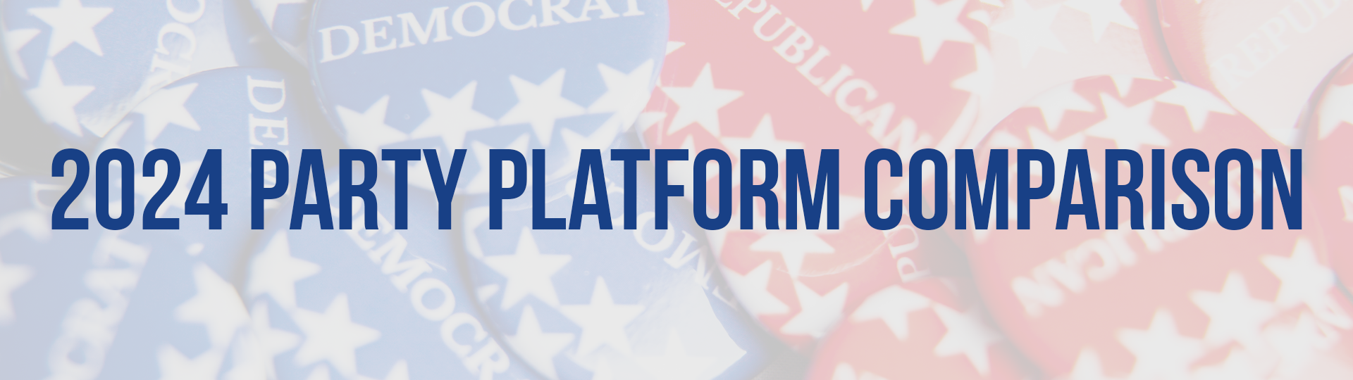 2024 Party Platform Comparison_1920x540
